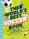 The World's Best Soccer Book